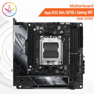 PC Gamer Bali 1 - Motherboard Asus Rog Strix X670E-I Gaming Wifi AM5 DDR5