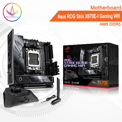 PC Gamer Bali - Motherboard Asus Rog Strix X670E-I Gaming Wifi AM5 DDR5