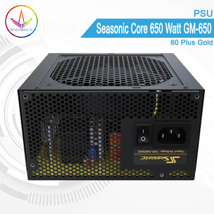 PC Gamer Bali 2 - PSU Seasonic Core 650 Watt GM-650 80 Plus Gold